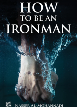How to be An Iron Man - Nasser Al-Mohannadi